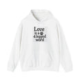 Load image into Gallery viewer, Love is a 4-Legged Word Hoodie. You can use the “Add to Cart” button at the top right. ☝️
